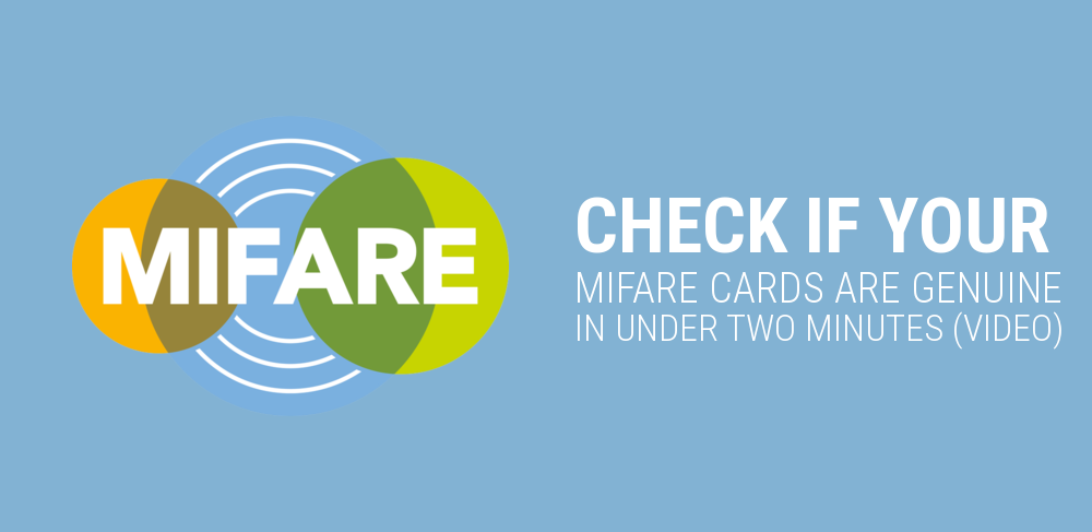 How to Test if your MIFARE Cards are Genuine in Under 2 Minutes (Video)