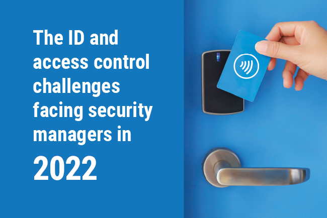 The ID and access control challenges security managers face in 2023