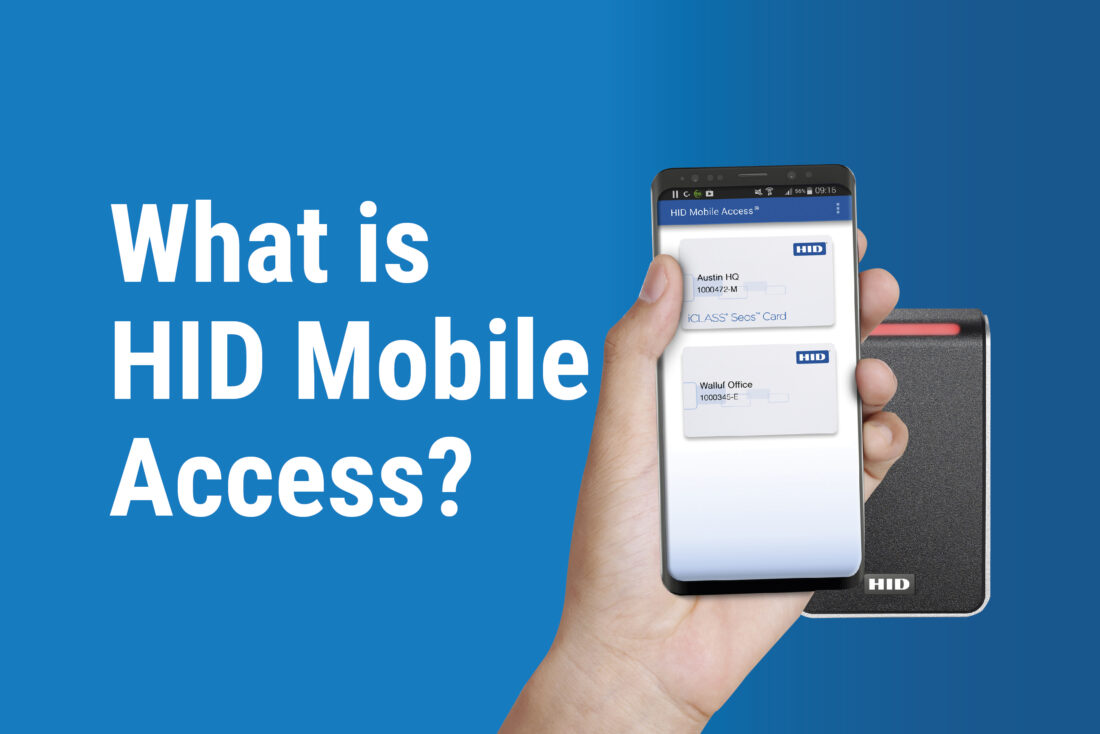 What is HID Mobile Access? Here’s What You Need to Know