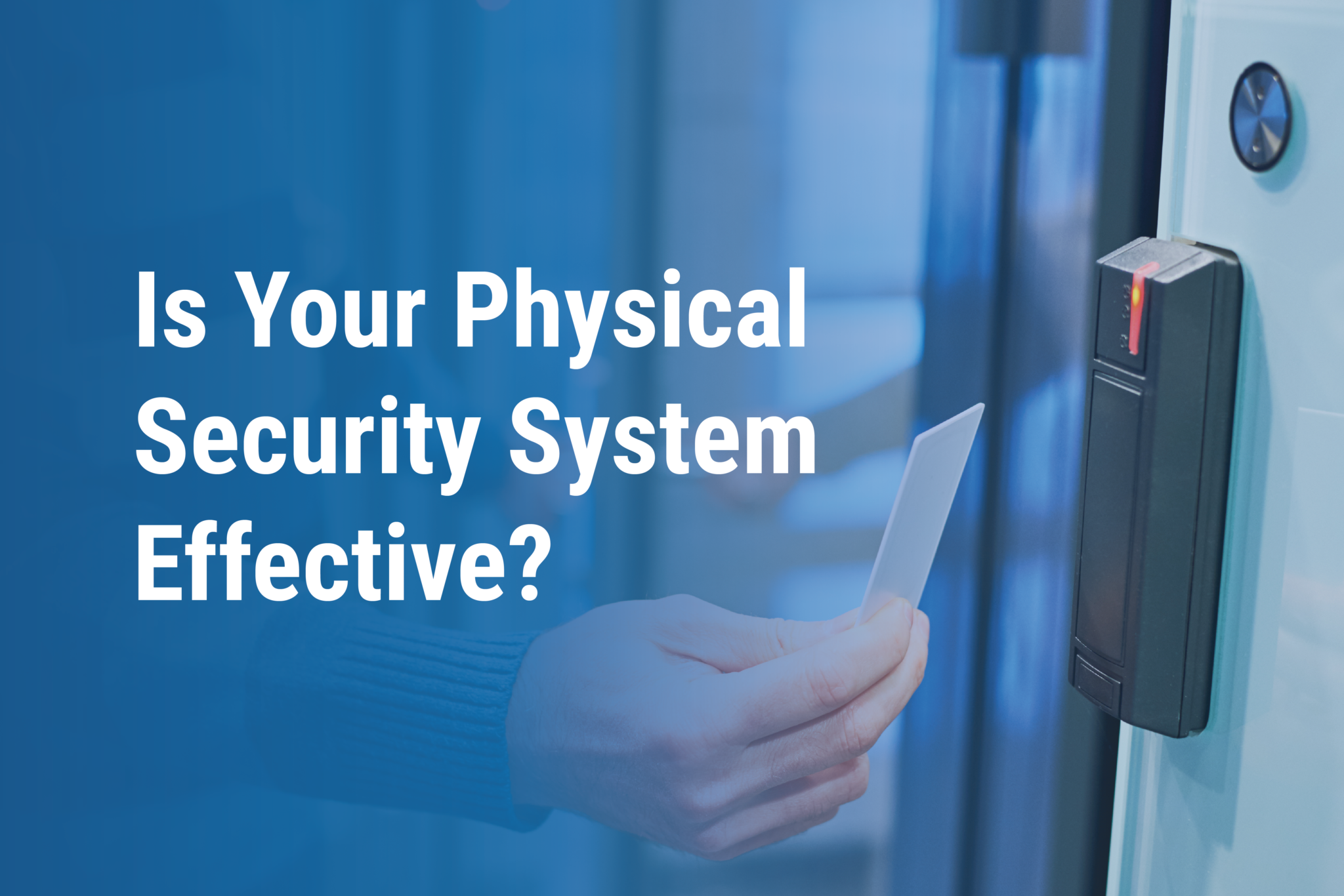 how-to-measure-the-effectiveness-of-your-physical-security-system