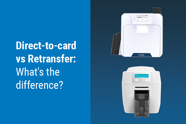 What’s the difference between a Direct-to-Card and Retransfer ID Card Printer?