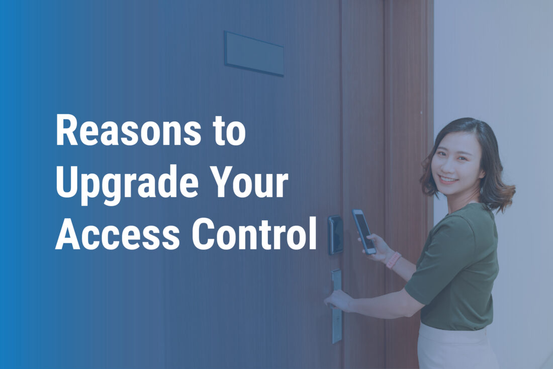 4 Reasons to Upgrade Your Access Control System