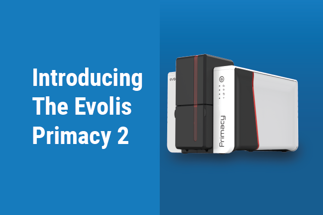 Product Review: The New Evolis Primacy 2 ID Card Printer