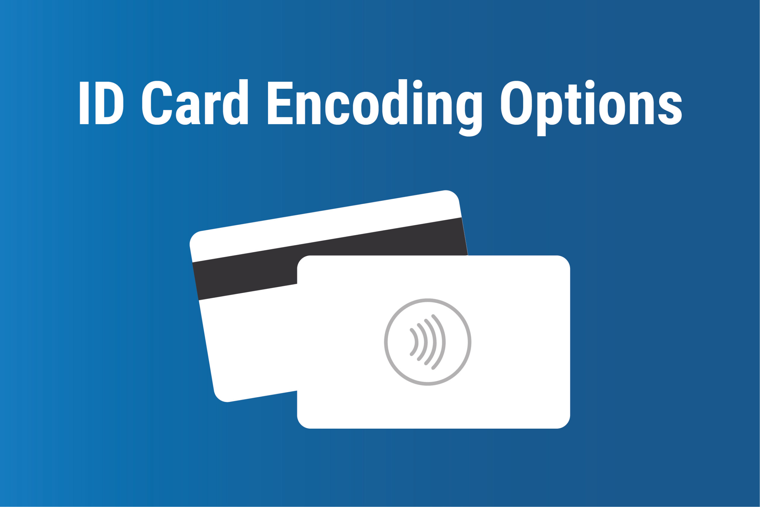 id-card-encoding-options-explained-digital-id